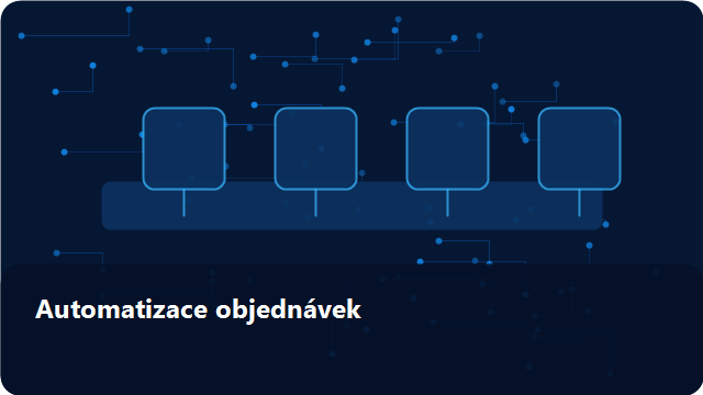 Automatizace zpracování objednávek